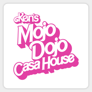 Ken’s Mojo Dojo Casa House - I am Kenough Sticker